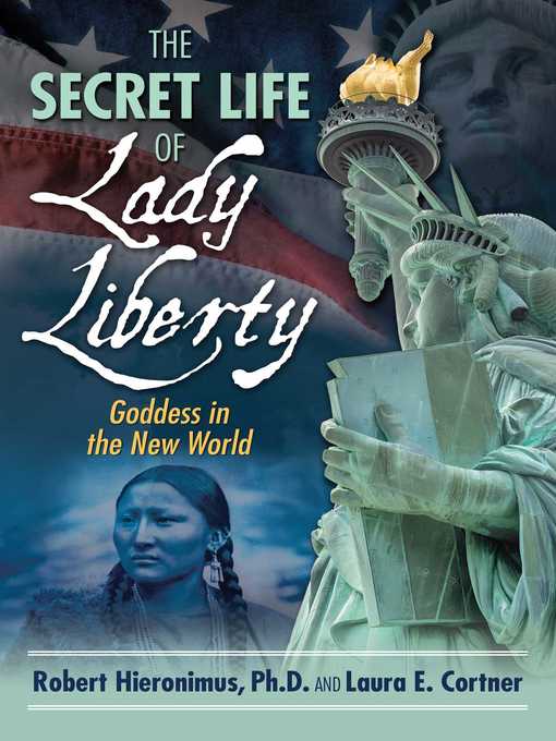 Title details for The Secret Life of Lady Liberty by Robert Hieronimus - Available